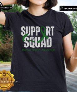 Nice Support Squad Mental Health Awareness green ribbon tee for ladies, promoting mental health advocacy and support.
