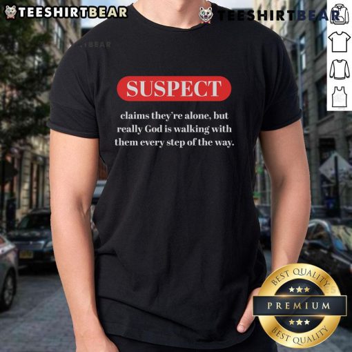 Nice suspect claims they're alone, featuring 'God Is Walking' graphic on a stylish t-shirt for faith-inspired fashion.