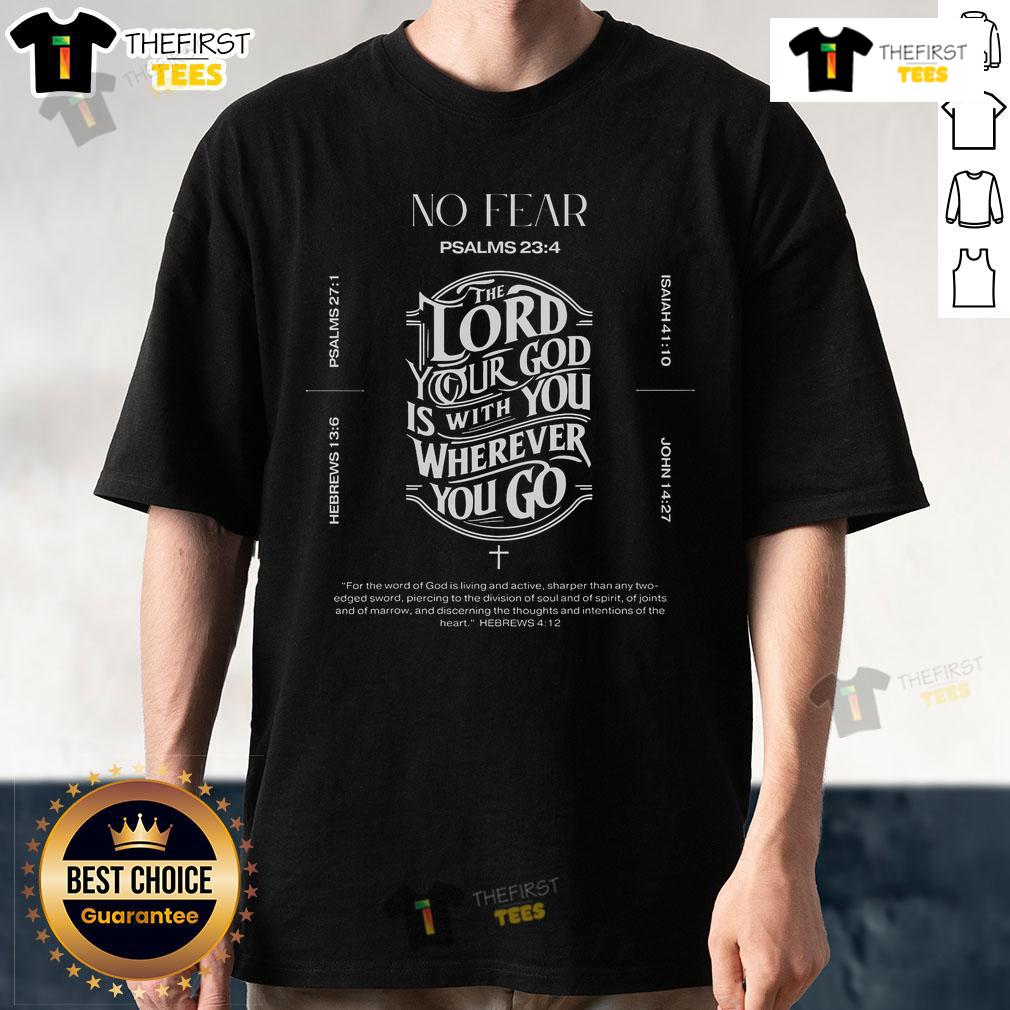 Nice Sword Of The Spirit No Fear Word Of God T Shirt Alt Text: Nice Sword of the Spirit No Fear Word of God T-Shirt featuring a bold design and spiritual message.