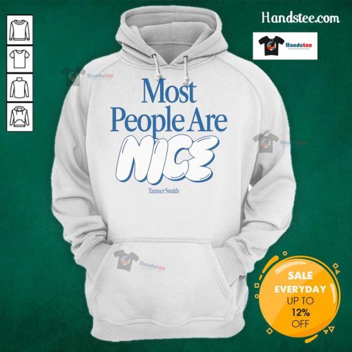 Nice Tanner Smith 'Most People Are Nice' hoodie in vibrant colors, showcasing a positive message for kindness and community.