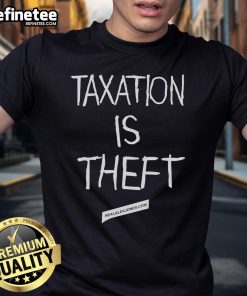 Nice Taxation Is Theft T-Shirt featuring bold text design, perfect for expressing anti-tax sentiments in style.