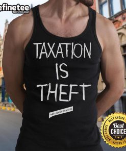 Nice Taxation is Theft tank top featuring bold text design, perfect for expressing freedom and anti-taxation sentiments.