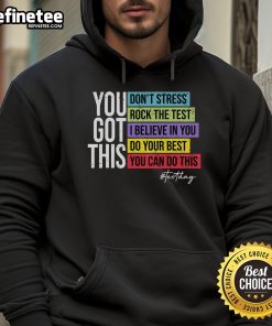 Student wearing 'Rock The Test' hoodie on testing day, encouraging positivity and confidence for success in exams.