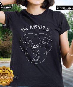 Nice The Answer Is 42 Cats Ladies Tee featuring playful cat graphic and humorous text for cat lovers.