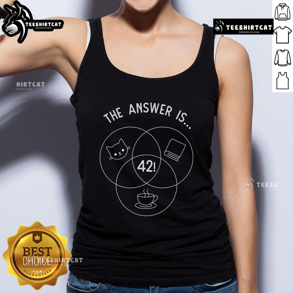 Nice The Answer Is 42 Cats Tank Top Nice The Answer Is 42 Cats tank top featuring a playful design with cats and a humorous text graphic.