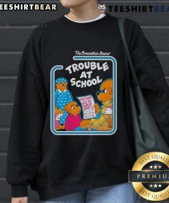 Berenstain Bears Trouble at School sweatshirt featuring colorful illustrations of the beloved bear family.