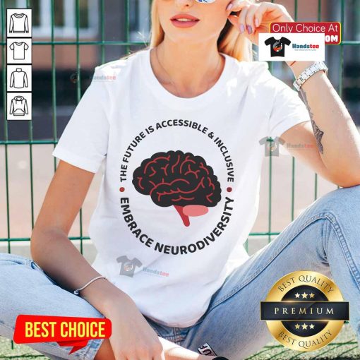 Nice The Future Is Accessible Inclusive Embrace Neurodiversity Ladies Tee showcasing a vibrant design promoting inclusivity.