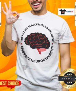 Nice The Future Is Accessible Inclusive T-Shirt promoting neurodiversity with a vibrant design and positive message.