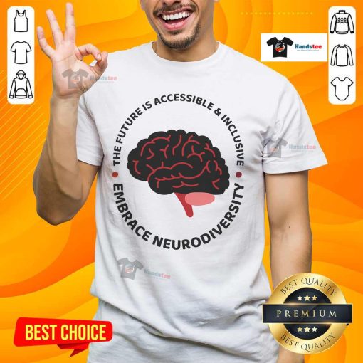 Nice The Future Is Accessible Inclusive T-Shirt promoting neurodiversity with a vibrant design and positive message.