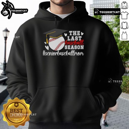 2025 Senior Mom hoodie featuring 'Nice - The Last Baseball Season' design, perfect for proud baseball moms.