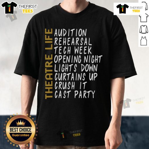 Nice Theatre Life Acting Thespian Play Director T-Shirt featuring a stylish design for theater enthusiasts and actors.
