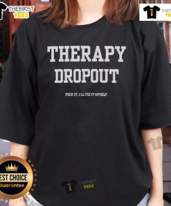 Nice Therapy Dropout 'Fuck It, I'll Fix It Myself' Ladies Tee in casual style, perfect for empowering women.