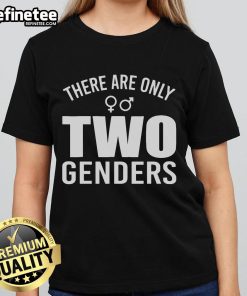 Quote on a ladies tee: 'Nice, There Are Only Two Genders' showcasing a bold statement on gender identity.