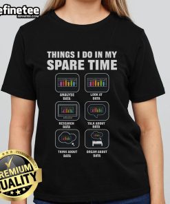 Data Science Ladies Tee showcasing fun activities in spare time, perfect for data scientists and big data analytics enthusiasts.