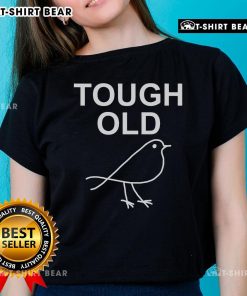 Nice Tough Old Bird Ladies Tee featuring a vibrant graphic design on a stylish women's shirt, perfect for casual wear.