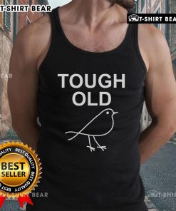 Nice Tough Old Bird tank top featuring a vintage-inspired graphic design perfect for casual wear.