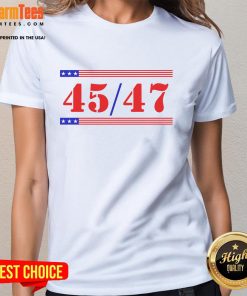 Nice Trump 45-47 2024 Ladies Tee featuring bold design, perfect for supporters of Trump in the 2024 election.