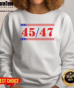 Cozy Nice Trump 45-47 sweatshirt featuring bold 2024 design, perfect for supporters of Trump in the upcoming election.