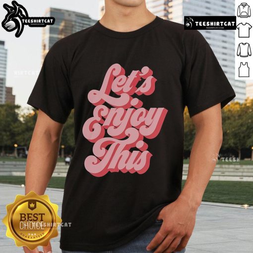Nice Vegas Matt Let's Enjoy This T-Shirt featuring a vibrant design perfect for Las Vegas enthusiasts and casual wear.