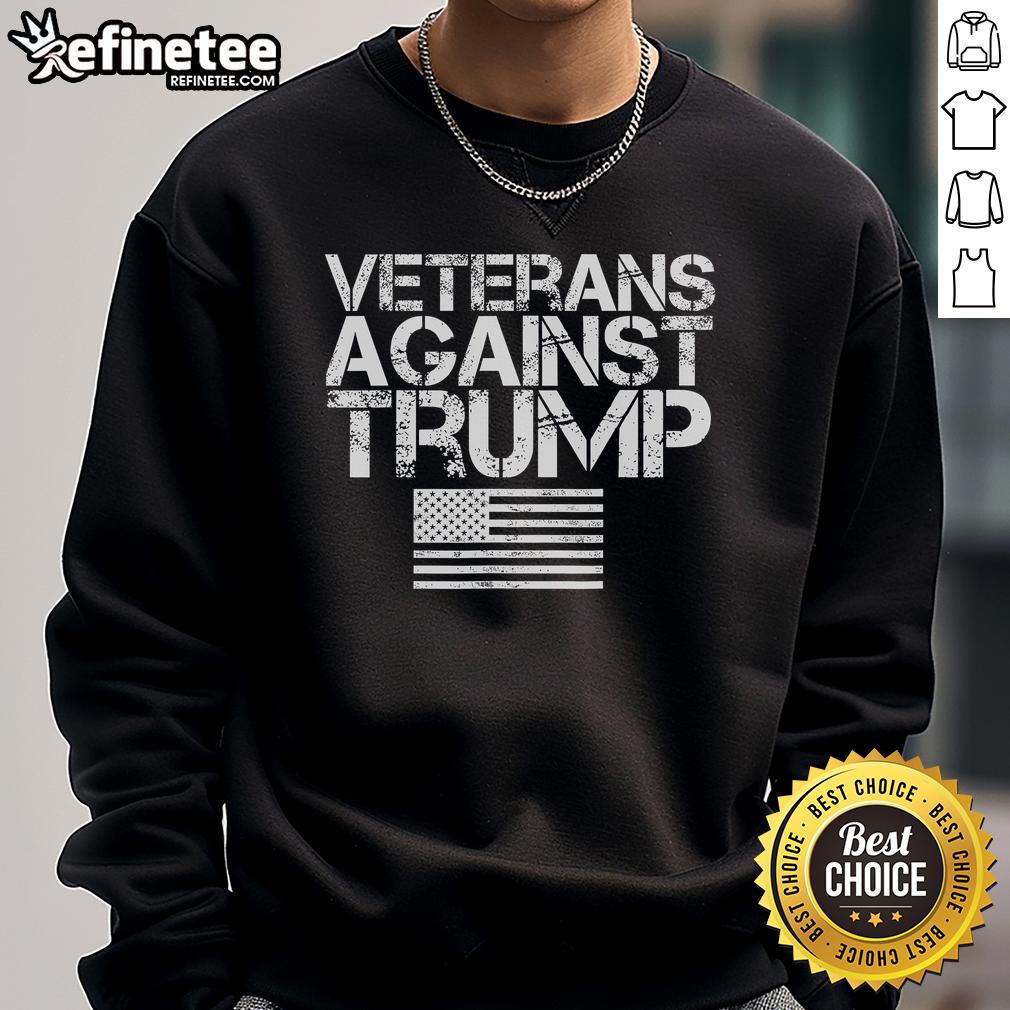 Nice Veterans Against Trump Vintage Patriotic Flag Protest Sweatshirt Nice Veterans Against Trump vintage patriotic flag protest sweatshirt in bold colors, perfect for activists and supporters.