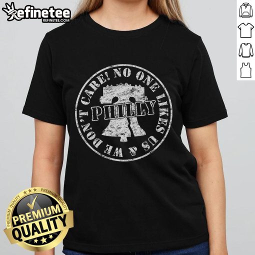 Vintage Philadelphia ladies tee with 'No One Likes Us, We Dont Care' slogan, perfect for casual wear and sports fans.