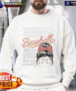 Cozy sweatshirt featuring 'Nice Weekend Forecast: Baseball, No House Cleaning' design, perfect for Mother's Day relaxation.