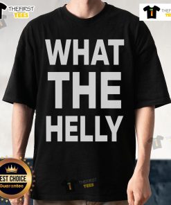 Nice What The Helly T-Shirt featuring a trendy design, perfect for casual wear and stylish outfits.