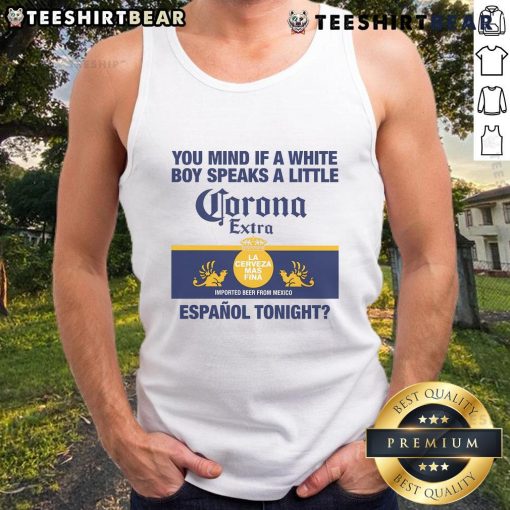White boy wearing 'Nice You Mind If A White Boy Speaks A Little Espanol Tonight' tank top, smiling outdoors.