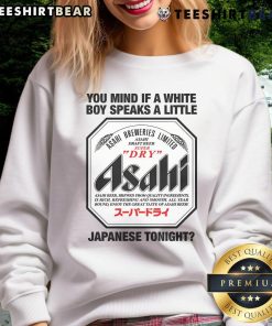 Alt Text: Nice You Mind If A White Boy Speaks A Little Japanese Tonight sweatshirt in stylish design, perfect for casual wear.