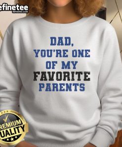 Official Dad You're One of My Favorite Parent sweatshirt in gray, perfect gift for Father's Day or casual wear.