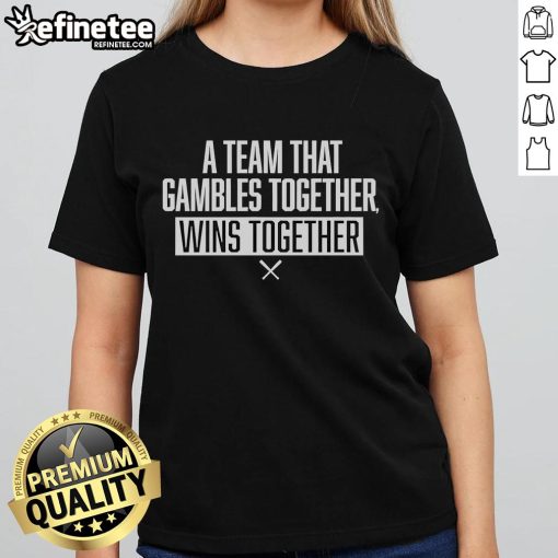 Official A-Team That Gambles Together Wins Together baseball ladies tee featuring a stylish design for team spirit.