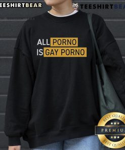 Official Alex Rosen All Porno Is Gay Porno Sweatshirt featuring bold graphic design on a stylish black background.