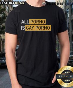 Official Alex Rosen All Porno Is Gay Porno T-Shirt featuring bold text and a trendy design for fans of humorous apparel.
