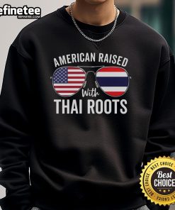Official American Raised with Thai Roots sweatshirt featuring USA and Thailand flag sunglasses design.