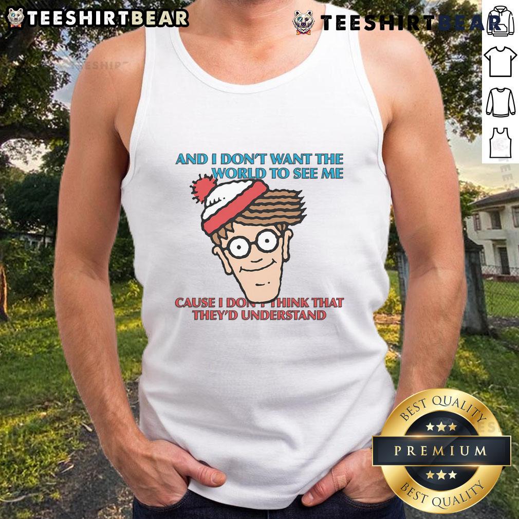 Official And I Don'T Want The World To See Me Where'S Waldo Tank Top Official Where's Waldo tank top featuring unique design, perfect for fans of the iconic character and casual summer wear.