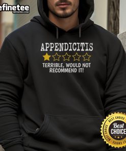 Official Appendicitis Terrible Would Not Recommend It Hoodie in black, featuring bold text design for humor and style.