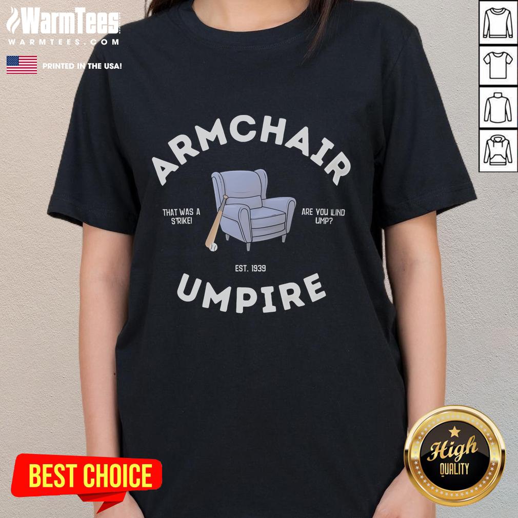 Official Armchair Umpire That Was A Strike Are You Lind Ump Est 1939 Ladies Tee Official Armchair Umpire 'That Was A Strike' Ladies Tee, Est. 1939 - Perfect for baseball fans and casual wear.