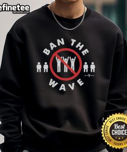Official Ban The Wave Sweatshirt in stylish design, perfect for casual wear and showing support for the movement.