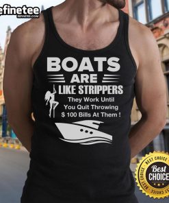 Funny tank top featuring the phrase 'Official Boat Are Like Strippers - They Work Until You Quit Throwing Money At Them'
