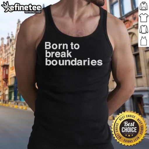 Official Born To Break Boundaries Tank Top showcasing a stylish design perfect for fitness and casual wear.