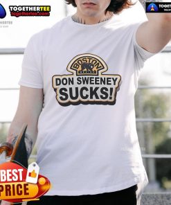 Official Boston Bruins Don Sweeney Sucks T-Shirt featuring bold graphics for passionate Bruins fans.