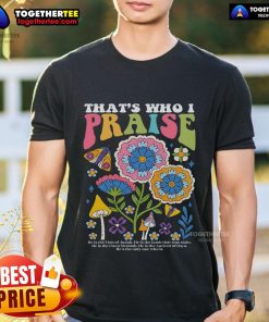 Official Brandon That's Who I Praise Jesus Christian Lake T-Shirt featuring a faith-inspired design and vibrant colors.