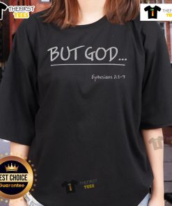 Official But God Ephesians 2 Christian Jesus Christ Believer Ladies Tee showcasing faith and inspiration for women.