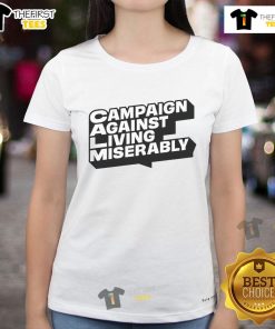 Official Campaign Against Living Miserably Ladies Tee featuring motivational design promoting mental health awareness.