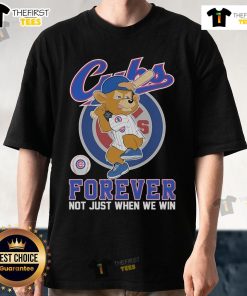 Alt Text: Official Chicago Cubs Forever Not Just When We Win mascot t-shirt featuring vibrant team colors and logo design.