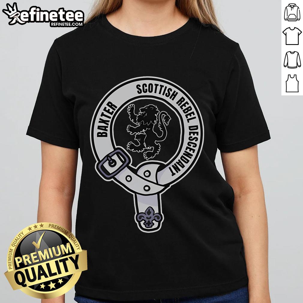 Official Clan Baxter Scottish Rebel Descendant Crest Ladies Tee Alt Text: Official Clan Baxter Scottish Rebel Descendant Crest on a stylish ladies tee, perfect for heritage enthusiasts.