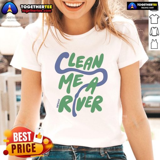 Official Clean Me A River Ladies Tee in vibrant colors, perfect for casual wear and eco-conscious fashion enthusiasts.