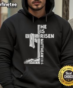 Official Cross He Is Risen Jesus Christian Matthew 28:6 Hoodie design featuring a bold cross and inspirational text.
