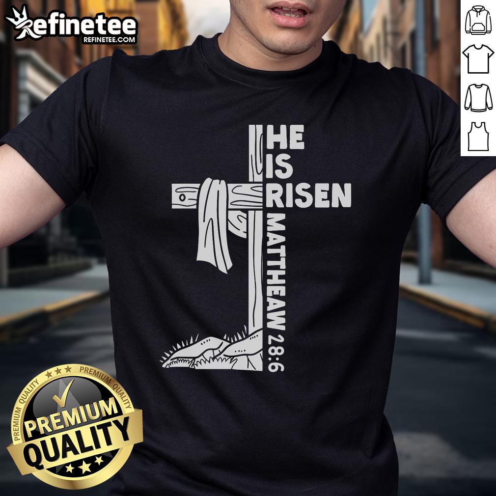 Official Cross He Is Risen Jesus Christian Mattheaw 28 6 T Shirt Official Cross He Is Risen Jesus Christian T-Shirt featuring Matthew 28:6 design for believers and Easter celebrations.