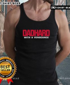 Official Dad Hard With A Vengeance tank top featuring bold graphics, perfect for casual wear and Father's Day gifts.